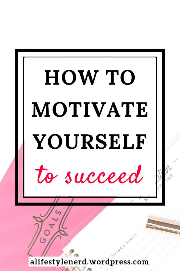 guide to help you succeed. how to achieve your goals. how to motivate yourself towards your goals. how to ush yourself towards your goals. how to make your dreams come true